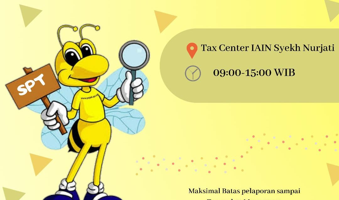 Ayo ! Lapor SPT Anda Lewat Tax Center IAIN Syekh Nurjati Cirebon.