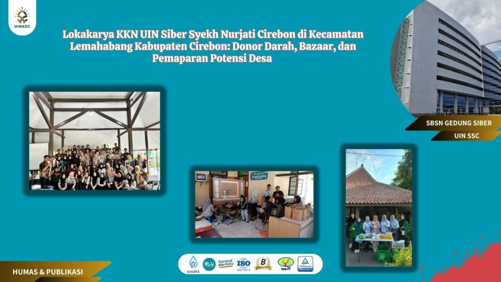 Lokakarya KKN UIN Siber Syekh Nurjati Cirebon di Kecamatan Lemahabang Kabupaten Cirebon: Donor Darah, Bazaar, dan Pemaparan Potensi Desa