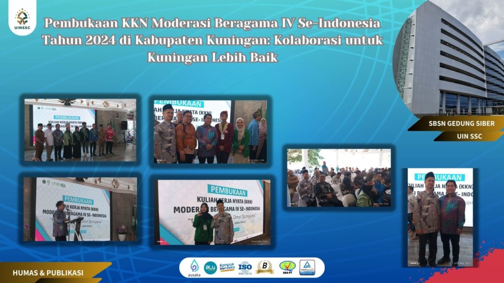 Pembukaan KKN Moderasi Beragama IV Se-Indonesia Tahun 2024 di Kabupaten Kuningan: Kolaborasi untuk Kuningan Lebih Baik
