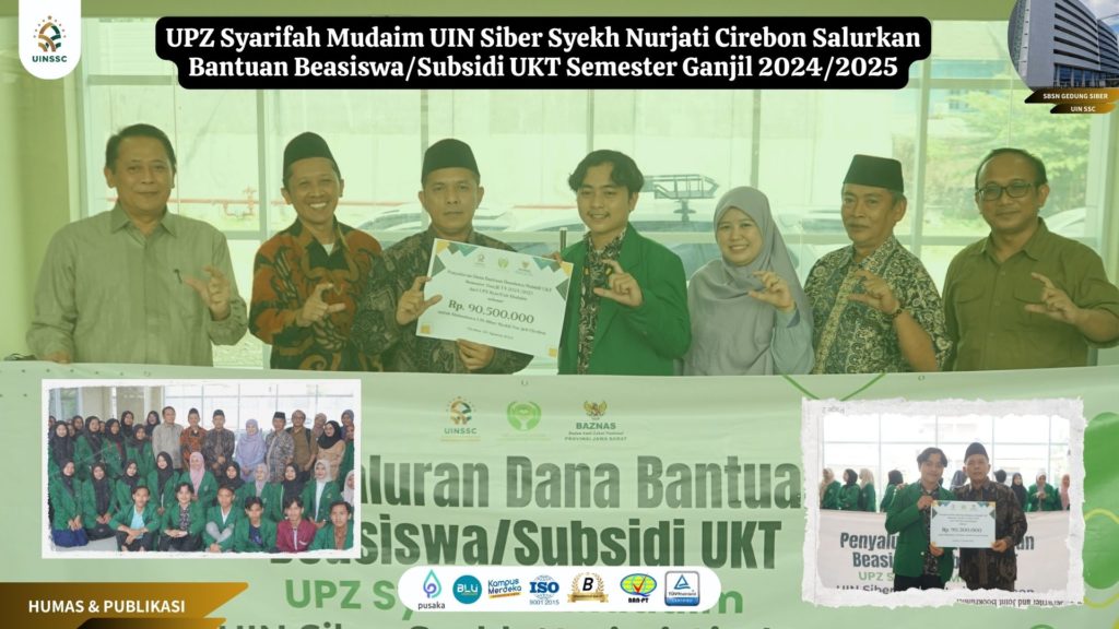UPZ Syarifah Mudaim UIN Siber Syekh Nurjati Cirebon Salurkan Bantuan Beasiswa/Subsidi UKT Semester Ganjil 2024/2025