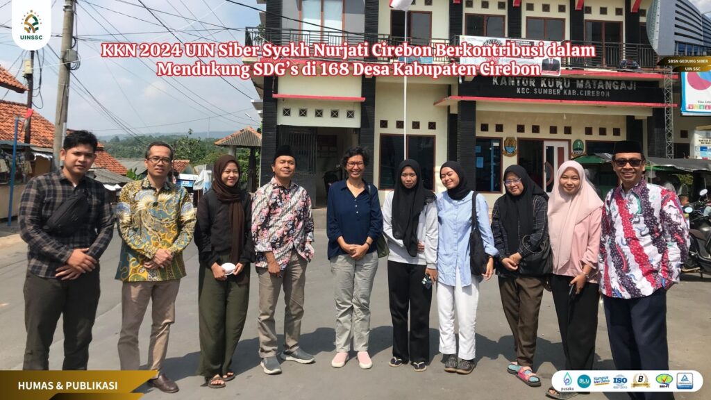 KKN 2024 UIN Siber Syekh Nurjati Cirebon Berkontribusi dalam Mendukung SDG’s di 168 Desa Kabupaten Cirebon