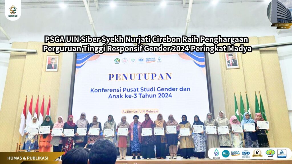 PSGA UIN Siber Syekh Nurjati Cirebon Raih Penghargaan Perguruan Tinggi Responsif Gender 2024 Peringkat Madya