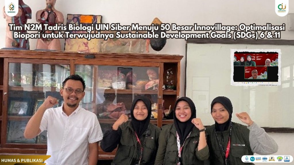 Tim N2M Tadris Biologi UIN Siber Menuju 50 Besar Innovillage: Optimalisasi Biopori untuk Terwujudnya Sustainable Development Goals (SDGs) 6 & 11