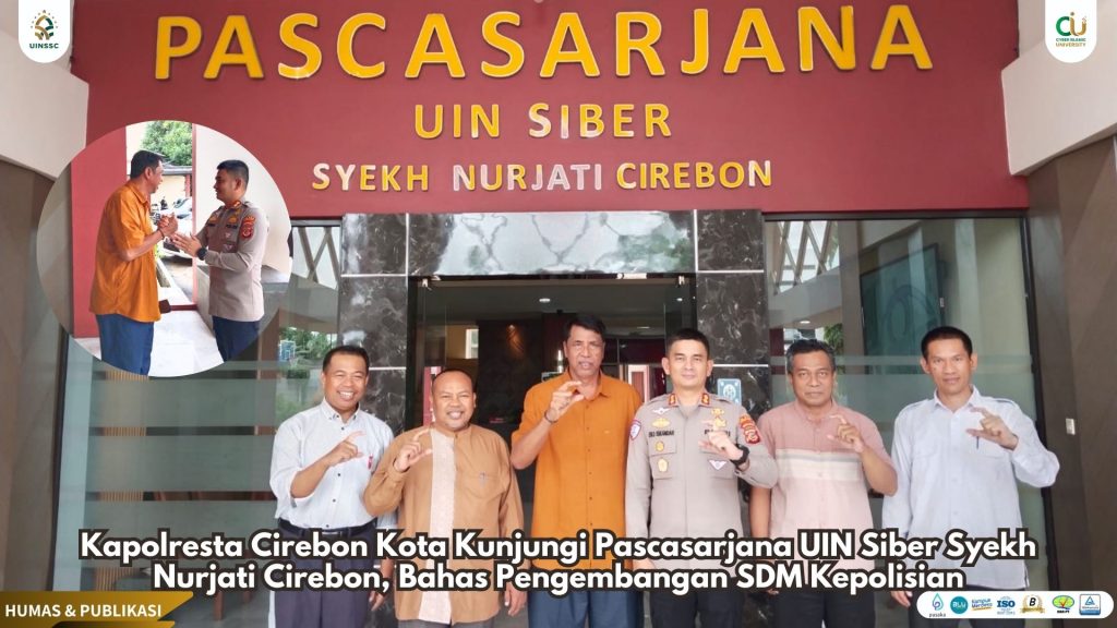 Kapolresta Cirebon Kota Kunjungi Pascasarjana UIN Siber Syekh Nurjati Cirebon, Bahas Pengembangan SDM Kepolisian