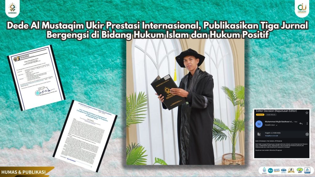 Dede Al Mustaqim Ukir Prestasi Internasional, Publikasikan Tiga Jurnal Bergengsi di Bidang Hukum Islam dan Hukum Positif