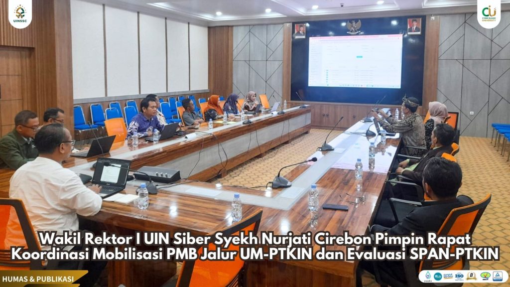 Wakil Rektor I UIN Siber Syekh Nurjati Cirebon Pimpin Rapat Koordinasi Mobilisasi PMB Jalur UM-PTKIN dan Evaluasi SPAN-PTKIN