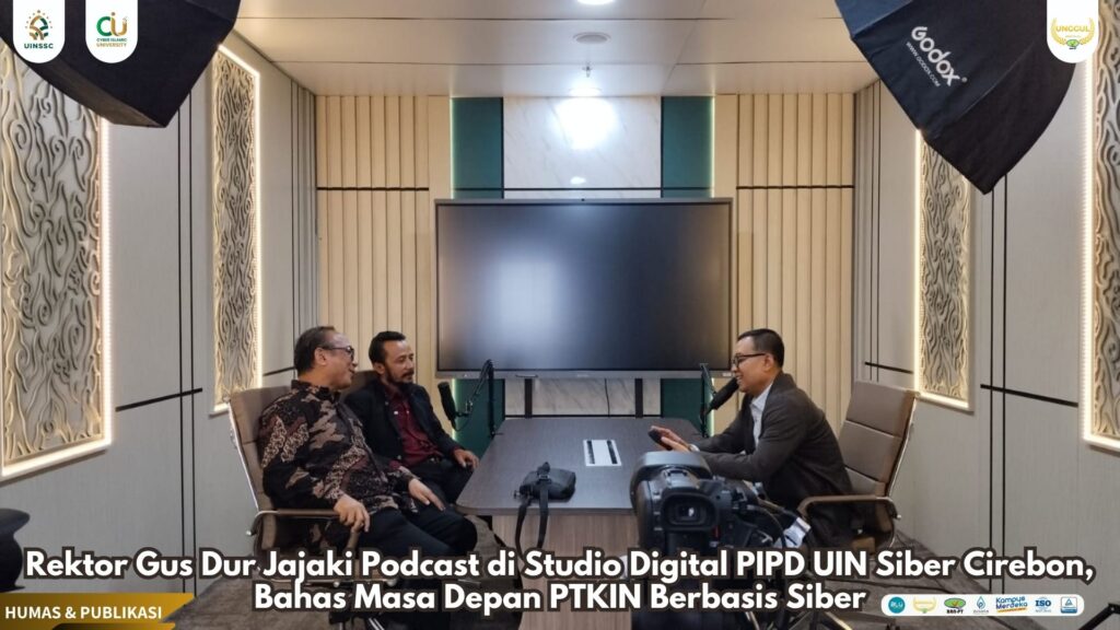 Rektor Gus Dur Jajaki Podcast di Studio Digital PIPD UIN Siber Cirebon, Bahas Masa Depan PTKIN Berbasis Siber