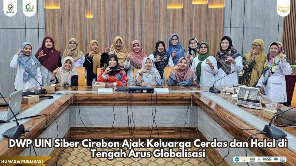 DWP UIN Siber Cirebon Ajak Keluarga Cerdas dan Halal di Tengah Arus Globalisasi