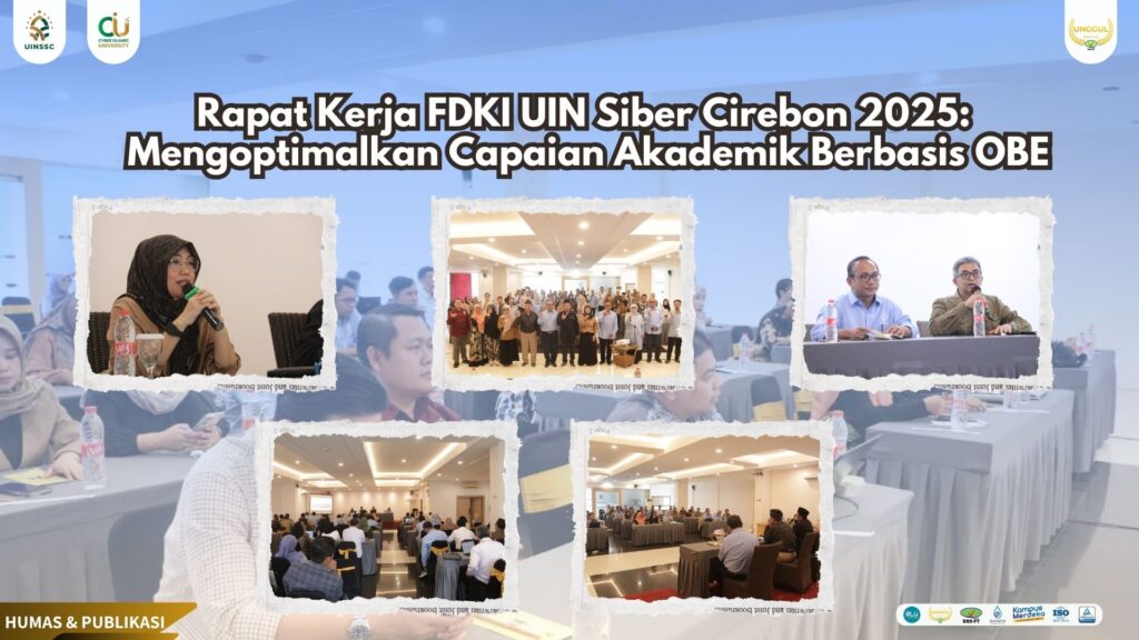 Rapat Kerja FDKI UIN Siber Cirebon 2025: Mengoptimalkan Capaian Akademik Berbasis OBE