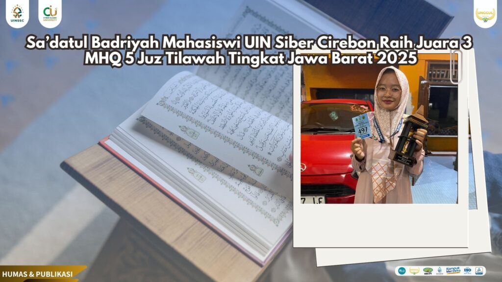 Sa’datul Badriyah Mahasiswi UIN Siber Cirebon Raih Juara 3 MHQ 5 Juz Tilawah Tingkat Jawa Barat 2025