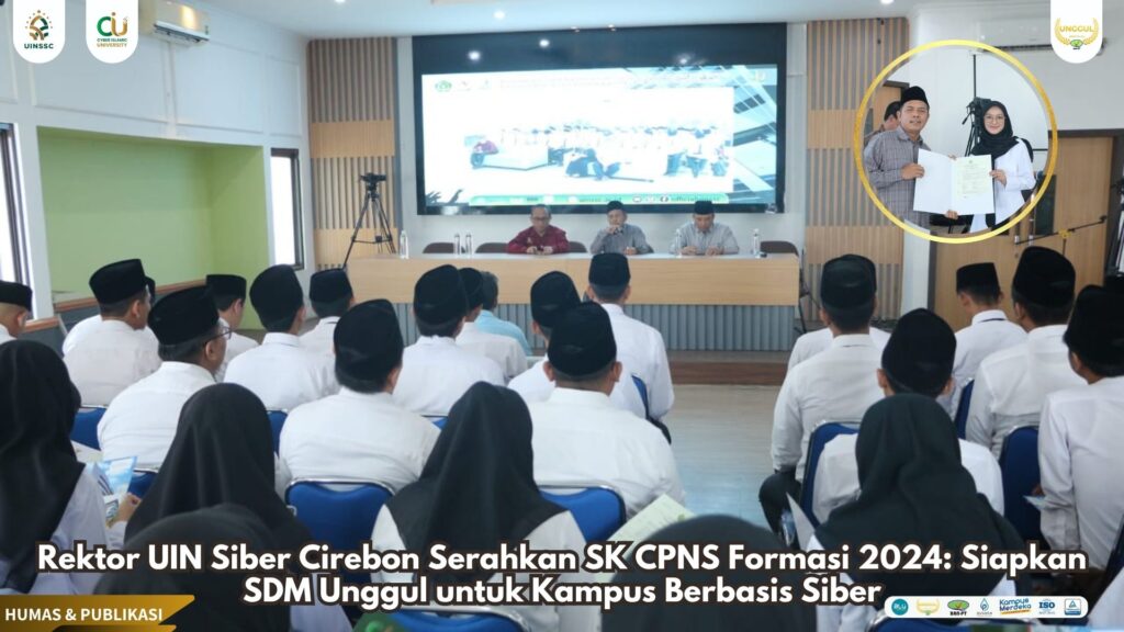 Rektor UIN Siber Cirebon Serahkan SK CPNS Formasi 2024: Siapkan SDM Unggul untuk Kampus Berbasis Siber