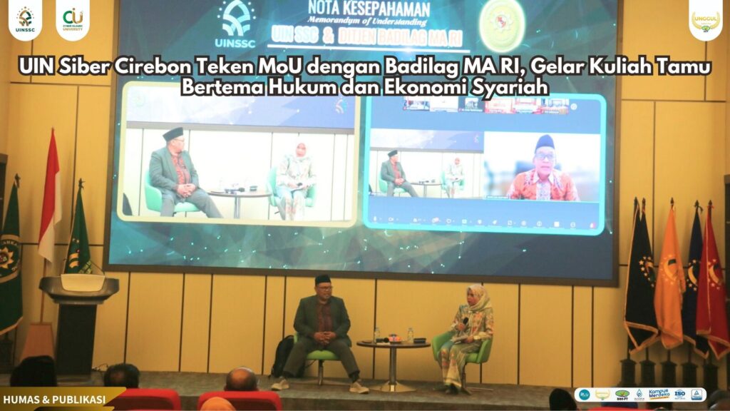 UIN Siber Cirebon Teken MoU dengan Badilag MA RI, Gelar Kuliah Tamu Bertema Hukum dan Ekonomi Syariah