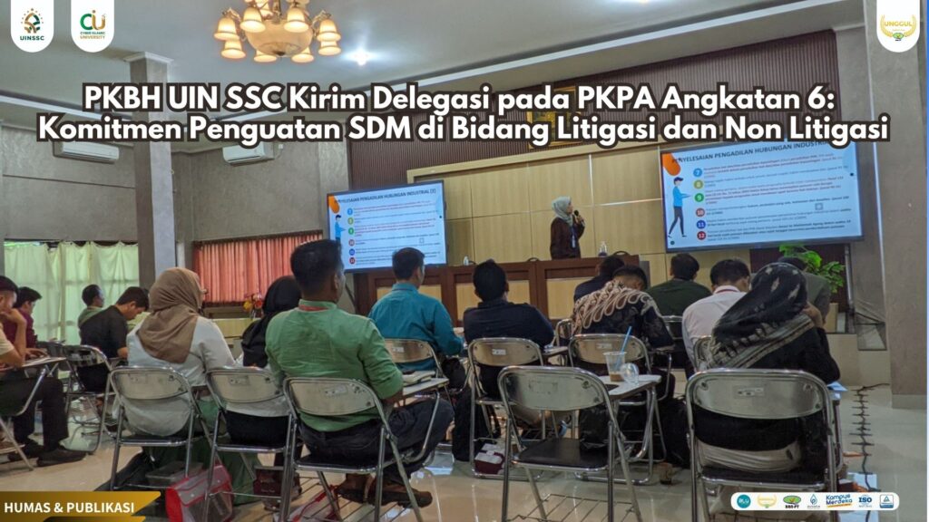 PKBH UIN SSC Kirim Delegasi pada PKPA Angkatan 6: Komitmen Penguatan SDM di Bidang Litigasi dan Non Litigasi