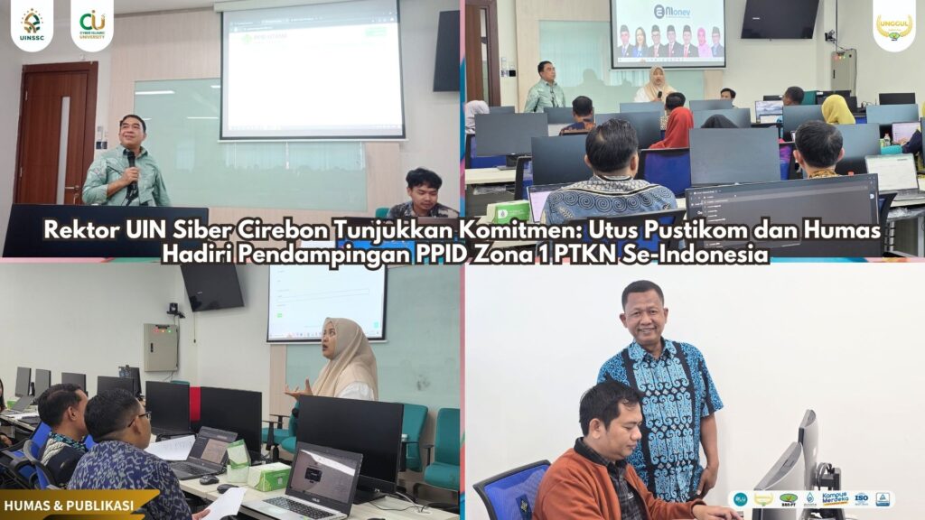 Rektor UIN Siber Cirebon Tunjukkan Komitmen: Utus Pustikom dan Humas Hadiri Pendampingan PPID Zona 1 PTKN Se-Indonesia