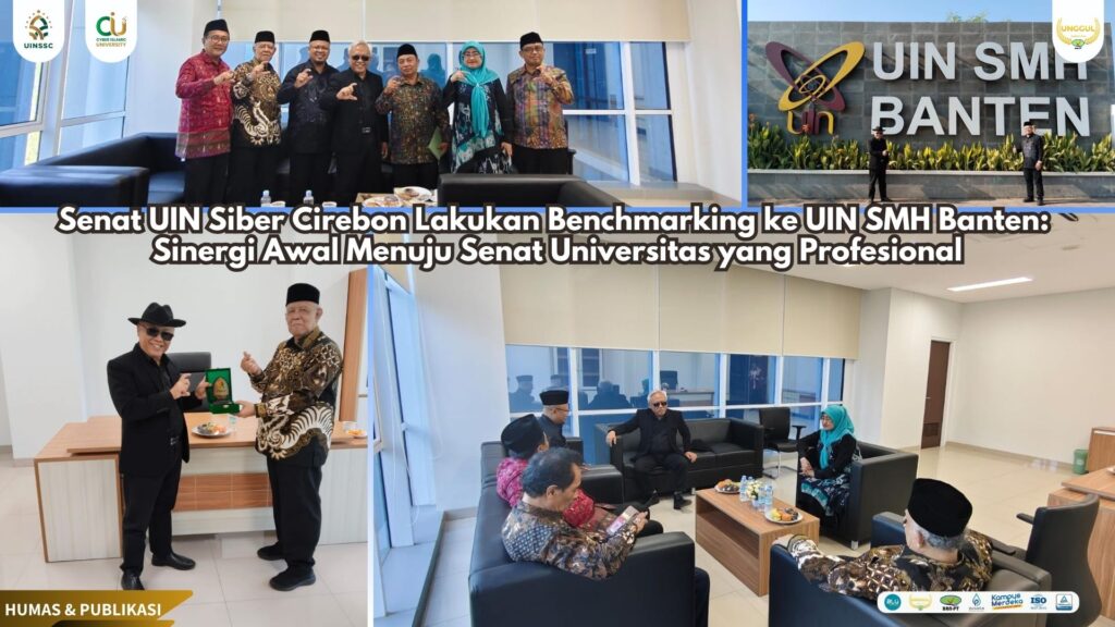 Senat UIN Siber Cirebon Lakukan Benchmarking ke UIN SMH Banten: Sinergi Awal Menuju Senat Universitas yang Profesional