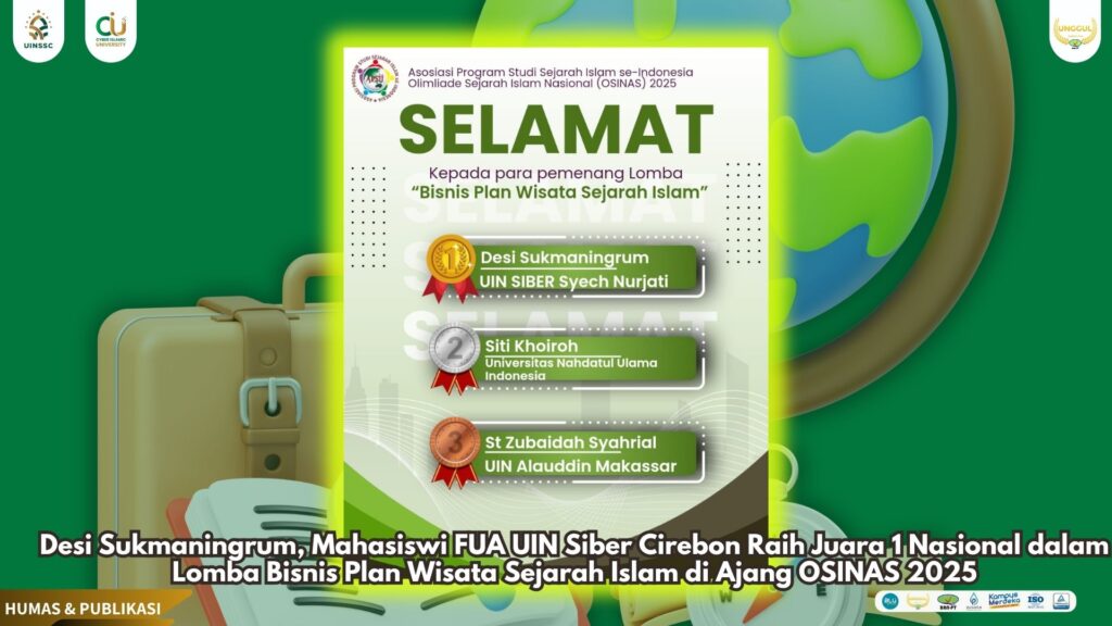 Desi Sukmaningrum, Mahasiswi FUA UIN Siber Cirebon Raih Juara 1 Nasional dalam Lomba Bisnis Plan Wisata Sejarah Islam di Ajang OSINAS 2025