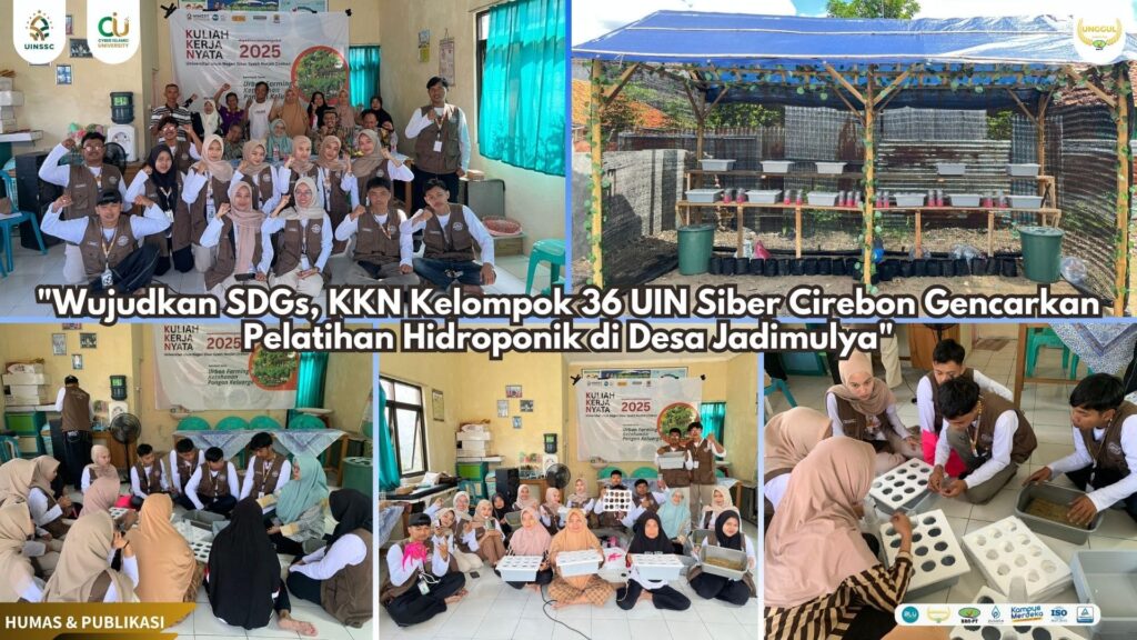 “Wujudkan SDGs, KKN Kelompok 36 UIN Siber Cirebon Gencarkan Pelatihan Hidroponik di Desa Jadimulya”