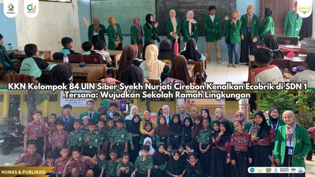 KKN Kelompok 84 UIN Siber Syekh Nurjati Cirebon Kenalkan Ecobrik di SDN 1 Tersana: Wujudkan Sekolah Ramah Lingkungan
