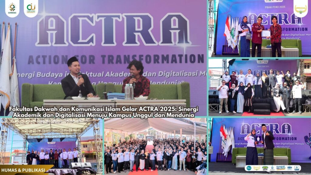 Fakultas Dakwah dan Komunikasi Islam Gelar ACTRA 2025: Sinergi Akademik dan Digitalisasi Menuju Kampus Unggul dan Mendunia