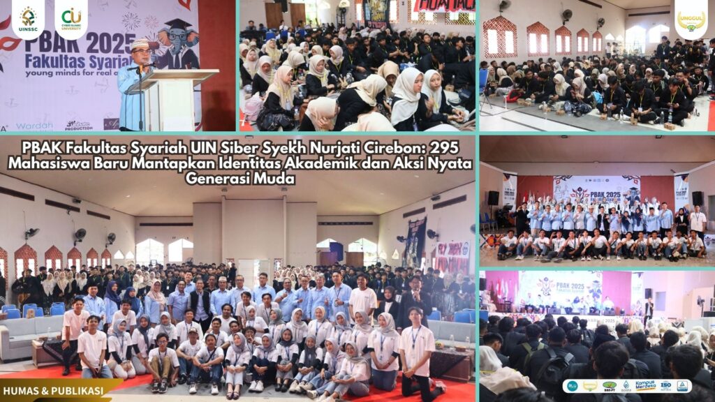 PBAK Fakultas Syariah UIN Siber Syekh Nurjati Cirebon: 295 Mahasiswa Baru Mantapkan Identitas Akademik dan Aksi Nyata Generasi Muda