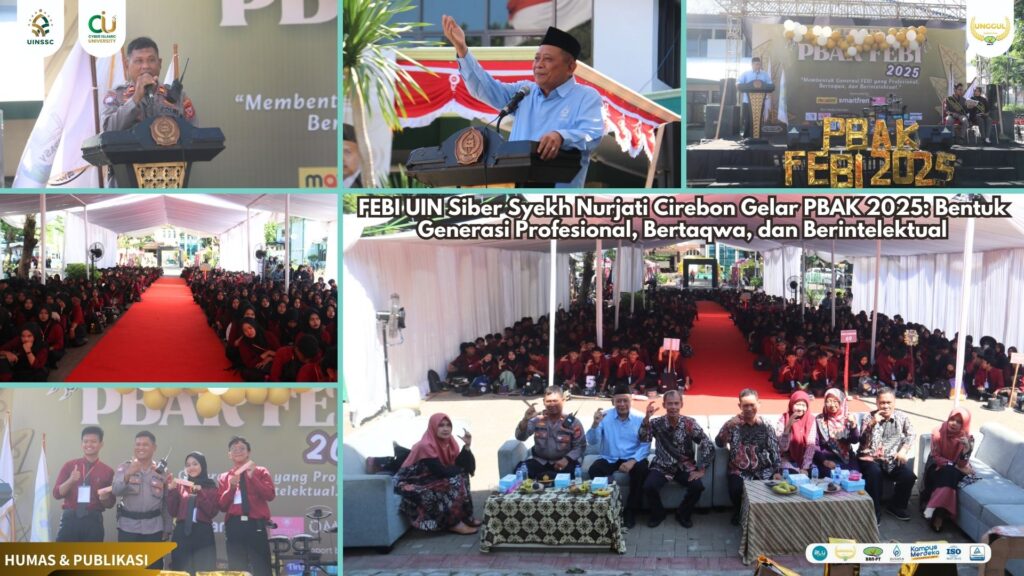 FEBI UIN Siber Syekh Nurjati Cirebon Gelar PBAK 2025: Bentuk Generasi Profesional, Bertaqwa, dan Berintelektual