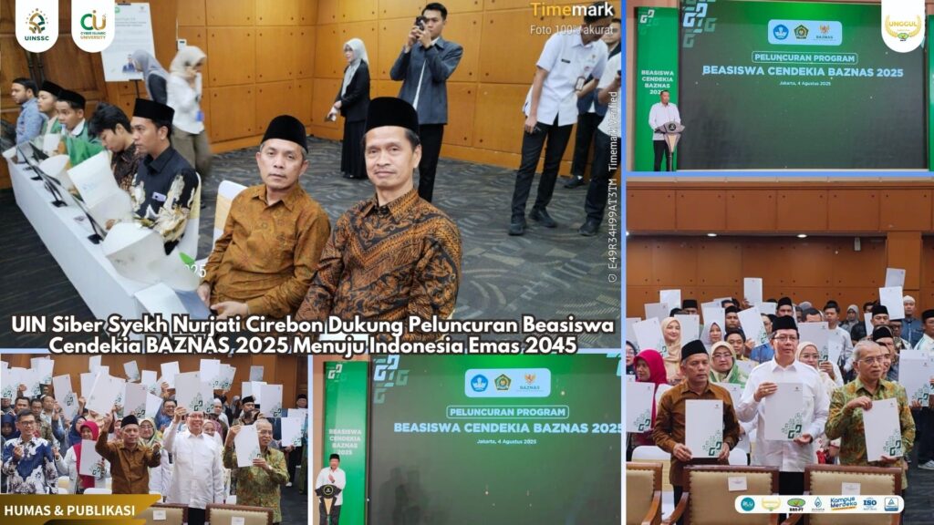 UIN Siber Syekh Nurjati Cirebon Dukung Peluncuran Beasiswa Cendekia BAZNAS 2025 Menuju Indonesia Emas 2045
